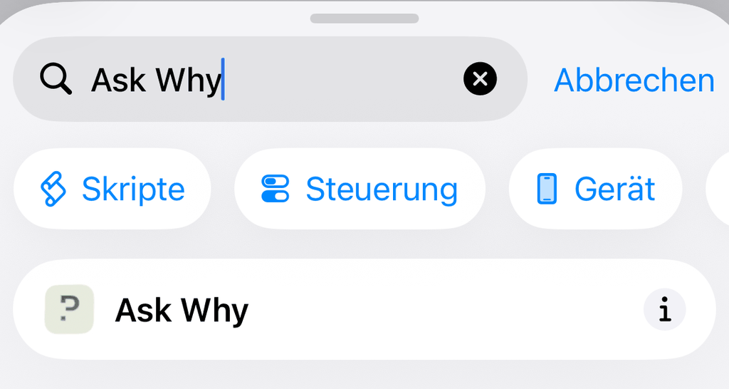 Suche nach „Ask Why“ in Kurzbefehle mit der Aktion von pourquoi.app