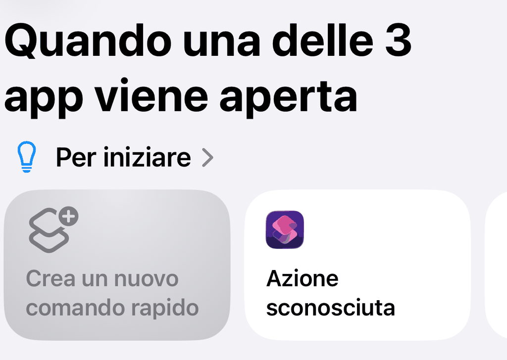 Schermata «Quando una delle 3 app viene aperta» con «Crea un nuovo comando rapido» nella sezione «Per iniziare»